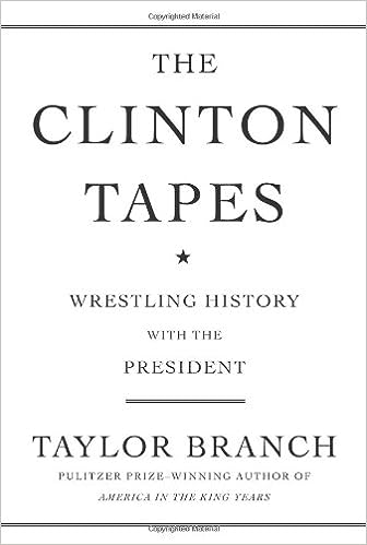 The Clinton Tapes: Wrestling History with the President